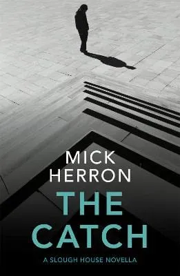 Mick Herron: The Catch [2020] paperback